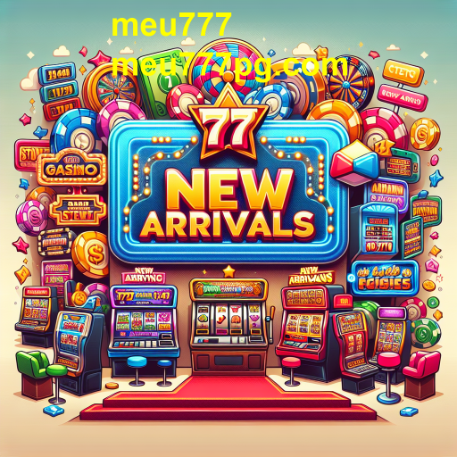 Descubra as Novidades do Meu777: O Que Há de Novo em Jogos?