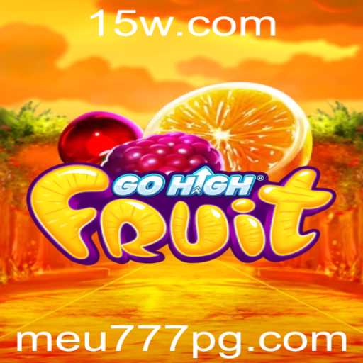 A Arte de Jogar GoHighFruit: Desbravando Aventuras Frutíferas com meu777